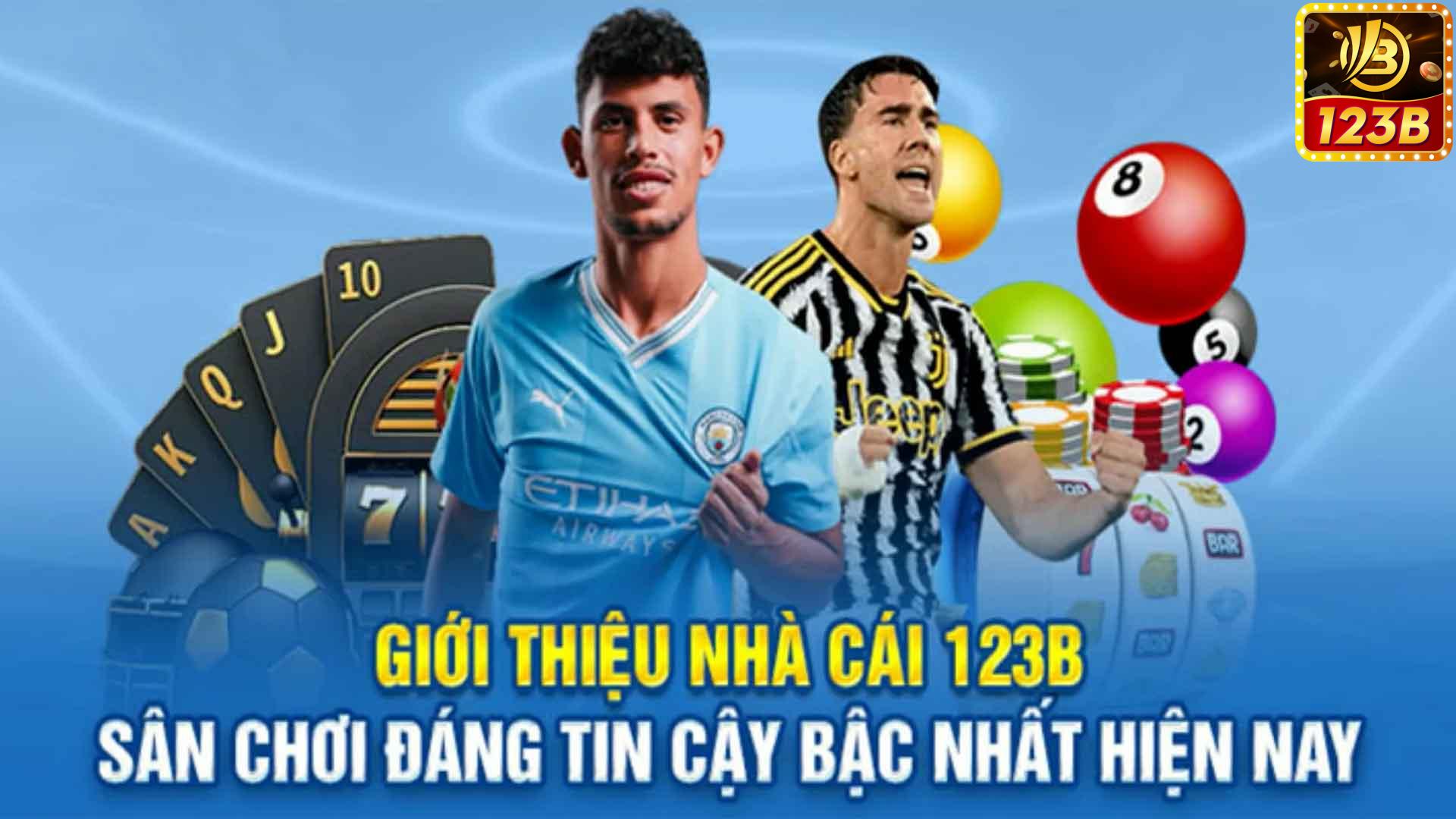 Tại Sao Nên Chọn 123B?